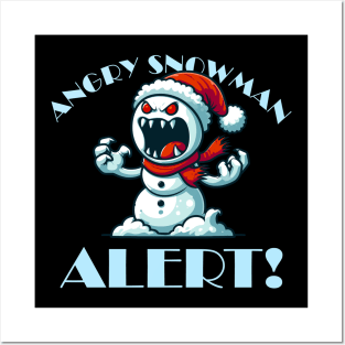 Angry Snowman Alert! - Evil Monster Snowman Design Posters and Art